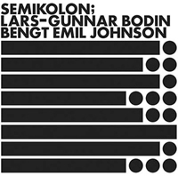 Lars-Gunnar Bodin & Bengt Emil Johnson - Semikolon : LP