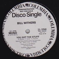 Bill Withers - You Got The Stuff : 12inch