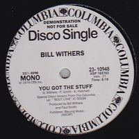 Bill Withers - You Got The Stuff