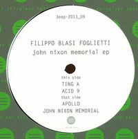Filippo Blasi Foglietti - John Nixon Memorial EP : 12inch
