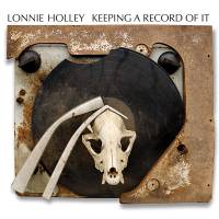 Lonnie Holley - Keeping a Record of It : LP