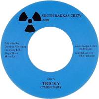 Tricky Meets South Rakkas Crew - C'mon Baby : 7inch