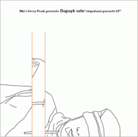 Dapayk Solo - Impulsion Parasite LP