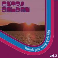 Extra Golden - Thank You Very Quickly : LP