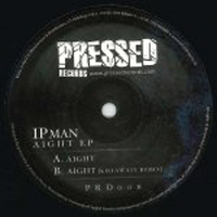 Ipman - Aight EP : 12inch