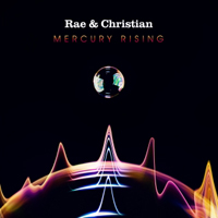 Rae & Christian - Mercury Rising : 2LP