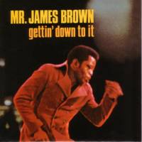 Mr. James Brown - Gettin' Down To It : LP