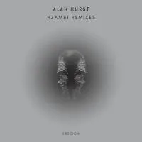 Alan Hurst - Nzambi Remixes : 12inch