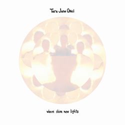 Tara Jane O'neil - Where Shine New Lights : CD