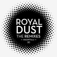 Royal Dust - Royal Dust (Remixes) : 12inch