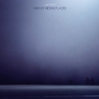 Lake People - Uneasy Hiding Places : 12inch