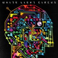 White Light Circus - BREAK THE CIRCUIT : 12inch