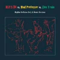 Ruts Dc Vs. Mad Professor Vs. Zion Train - Rhythm Collision Vol.1 & Remix Versions