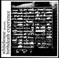 Whitehouse - Birthdeath Experience