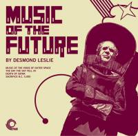 Desmond Leslie - Music Of The Future : LP