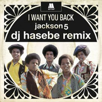Jackson 5 - I Want You Back (Dj Hasebe Remix) : 7inch