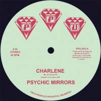 Psychic Mirrors - Charlene : 12inch