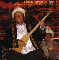 Various - Laurent Jeanneau - Ethnic Minority Music of Northwest Xinjiang (China) : CD