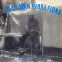 Noel Phillips - Youth Man Vibrations : LP