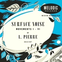 L.Pierre - SURFACE NOISE : 10inch