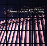 Street Corner Symphony - NO RUNNING, NO BOMBING, NO PETTING : 12inch×３