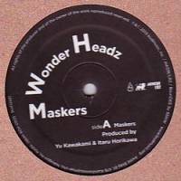 Wonder Headz - Maskers : 12inch