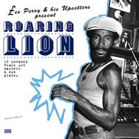 Lee Perry & His Upsetters - Roaring Lion: 16 untamed Black Art Masters & Dub Plates