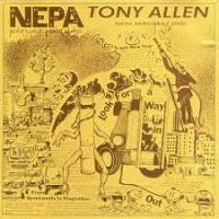 Tony Allen & Afrobeat 2000 - N.E.P.A. (Never Expect Power Always) : LP