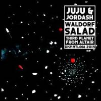 Juju & Jordash - Waldorf Salad / Third Planet From Altair : 12inch