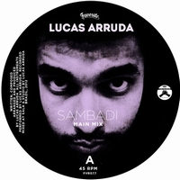 Lucas Arruda - Sambadi : 7inch