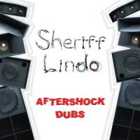 Sheriff Lindo - Aftershock Dubs : CD