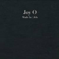 Joy O - Wade In / Jels : 12inch