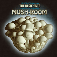 The Residents - Mush-Room : LP