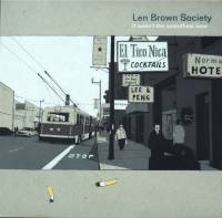 Len Brown Society - It Wasn't The Smoothest Time