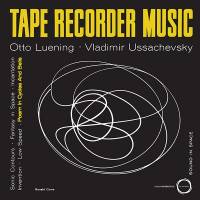 Otto Luening & Vladamir Ussachevsky - Tape Recorder Music : LP