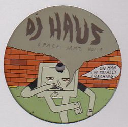 DJ Haus - Space Jamz Vol. 1 : 12inch