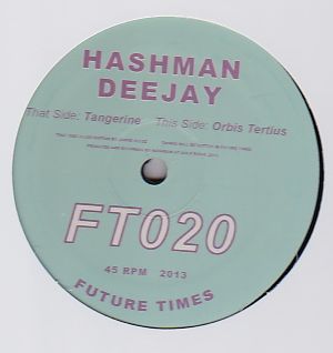 Hashman Deejay - Tangerine / Orbis Tertius : 12inch