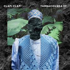 Clap! Clap! - Tambacounda EP : 12inch