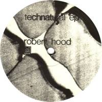 Robert Hood - Technatural EP : 12inch