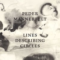 Peder Mannerfelt - Lines Describing Circles : LP