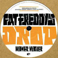 Fat Freddy&#039;s Drop - Mother Mother (Colleen&#039;Cosomo&#039; Murphy & AndyYamwho? Cosmodelica Remix) : 12inch