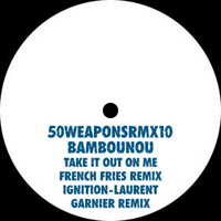 Bambounou - Take It On Me (French Fries RMX) & Ignition (Laurent Garnier RMX)