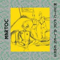 Martoc - Music for Alien Ears : LP
