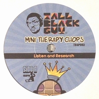 Tall Black Guy - Mini Therapy Chops 3 : 7inch