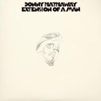 Donny Hathaway - Extension Of A Man