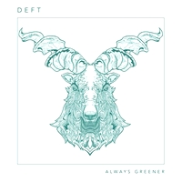 Deft - Always Greener : 12inch