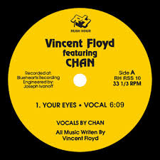 Vincent Floyd Featuring Chan - Your Eyes / I’m So Deep : 12inch