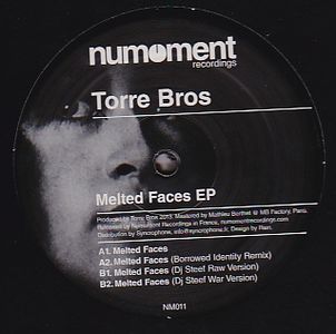 Torre Bros - Melted faces EP DJ Steef, Borrowed Identity rmxs : 12inch