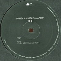 PHEEK & HUBBLE a.k.a. EEBB - THC : 12inch