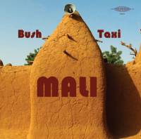 Various - Tucker Martine - Bush Taxi Mali: Field Recordings from Mali : LP